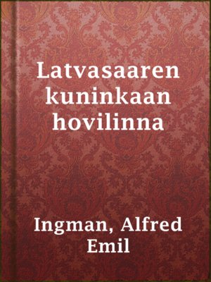 cover image of Latvasaaren kuninkaan hovilinna
